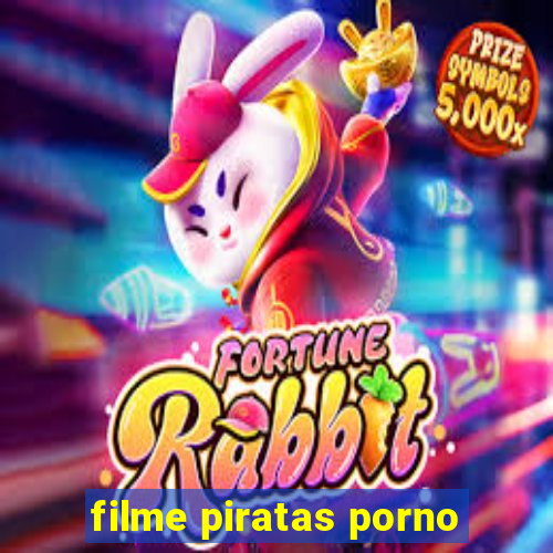 filme piratas porno